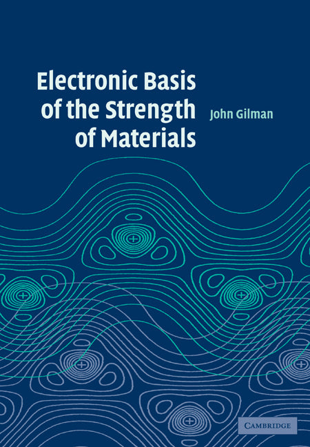 Electronic Basis of the Strength of Materials (Paperback / softback) 9780521078948
