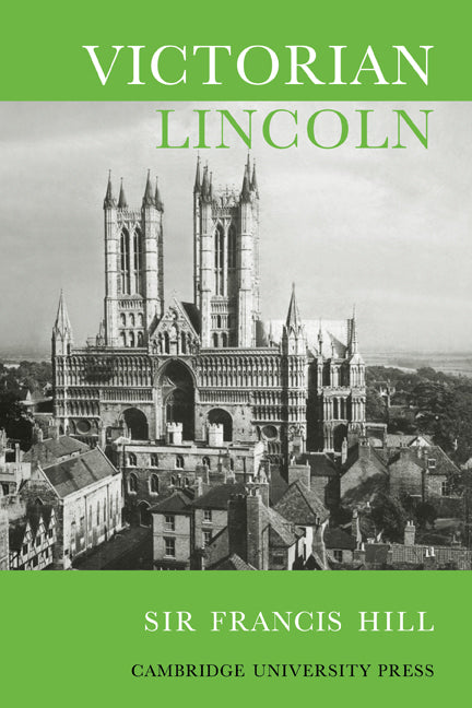 Victorian Lincoln (Paperback / softback) 9780521079273