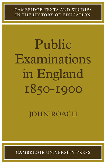 Public Examinations in England 1850–1900 (Paperback / softback) 9780521080125