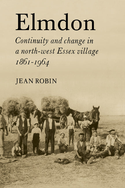 Elmdon; Continuity and Change in a North-West Essex Village 1861–1964 (Paperback / softback) 9780521081108