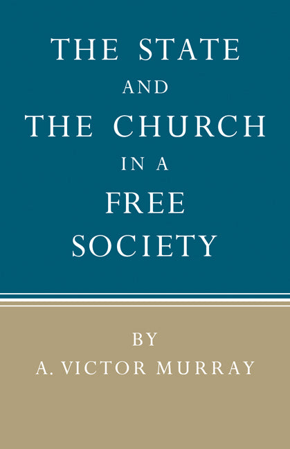 The State and the Church in a Free Society (Paperback / softback) 9780521081696