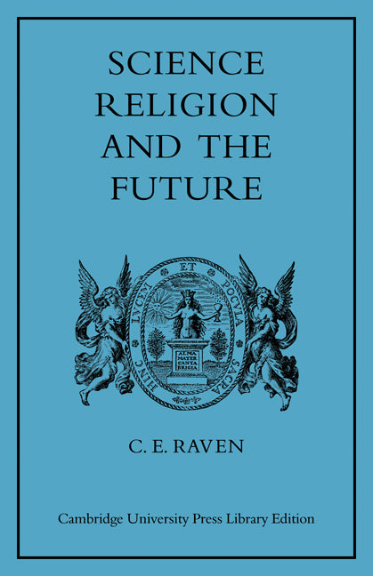 Science, Religion, and the Future (Paperback / softback) 9780521081702