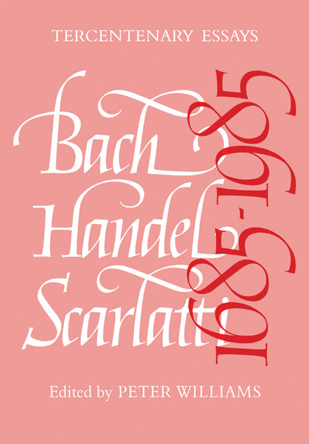 Bach, Handel, Scarlatti 1685–1985 (Paperback / softback) 9780521082136