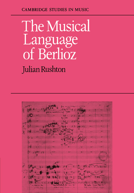 The Musical Language of Berlioz (Paperback / softback) 9780521082143