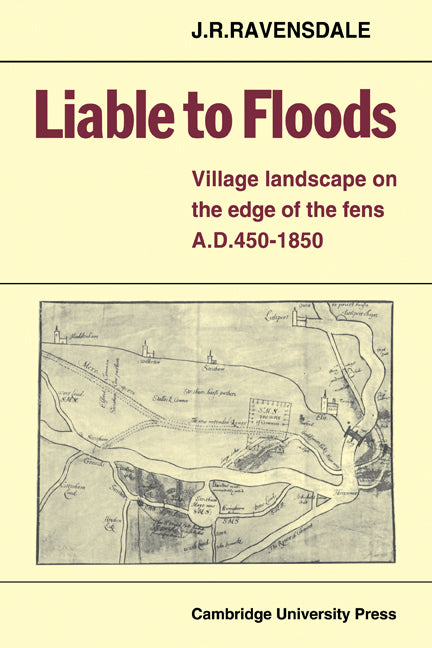 Liable to Floods; Village Landscape on the Edge of the Fens A D 450–1850 (Paperback / softback) 9780521082846