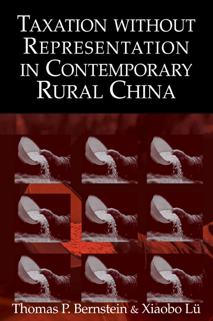 Taxation without Representation in Contemporary Rural China (Paperback / softback) 9780521082891