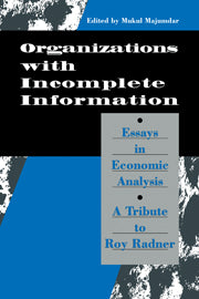 Organization with Incomplete Information; Essays in Economic Analysis: A Tribute to Roy Radner (Hardback) 9780521553001