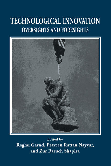 Technological Innovation; Oversights and Foresights (Paperback / softback) 9780521084727