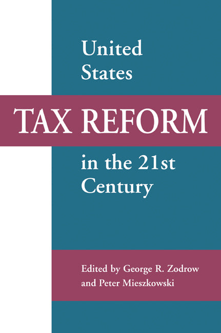 United States Tax Reform in the 21st Century (Paperback / softback) 9780521084901