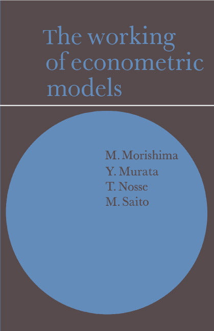 The Working of Econometric Models (Hardback) 9780521085021