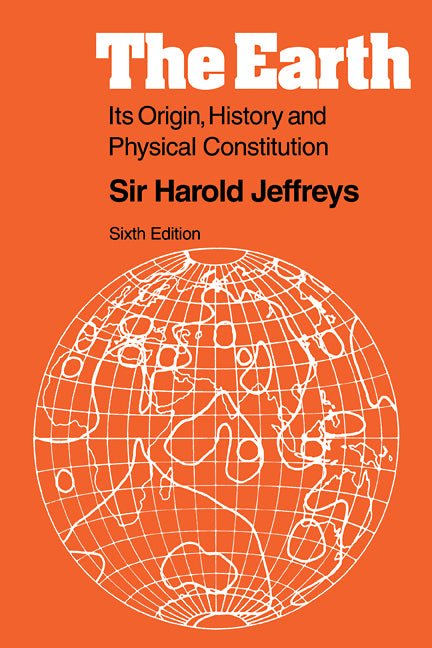 The Earth; Its Origin, History and Physical Constitution (Paperback / softback) 9780521085182