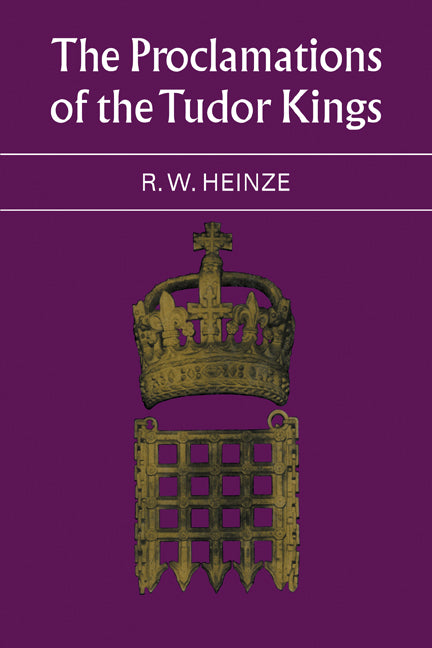 The Proclamations of the Tudor Kings (Paperback / softback) 9780521085540