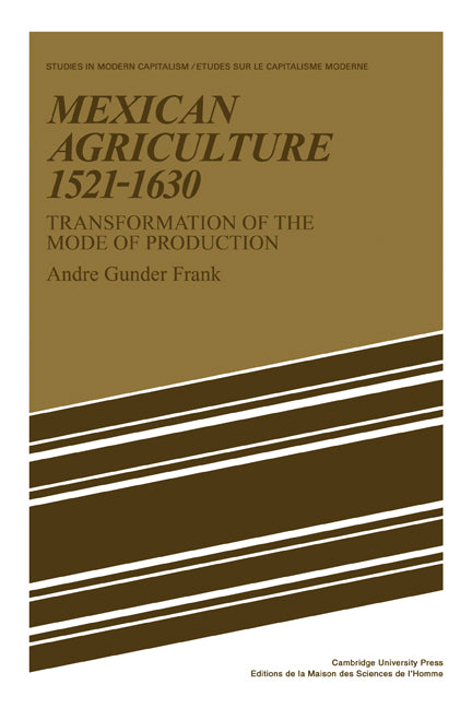 Mexican Agriculture 1521–1630; Transformation of the Mode of Production (Paperback / softback) 9780521085687