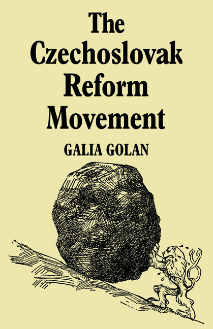 The Czechoslovak Reform Movement; Communism in Crisis 1962–1968 (Paperback / softback) 9780521085694