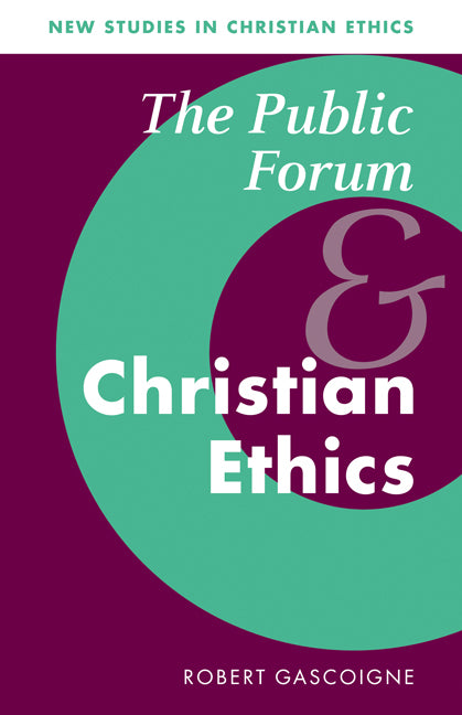 The Public Forum and Christian Ethics (Paperback / softback) 9780521086059