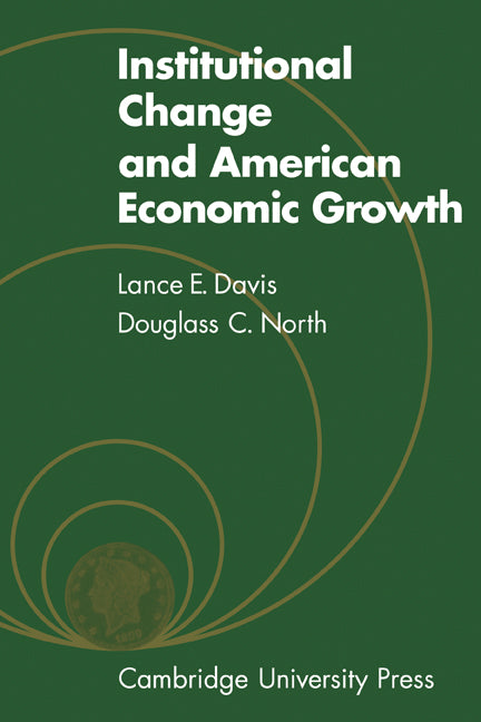 Institutional Change and American Economic Growth (Paperback / softback) 9780521086370