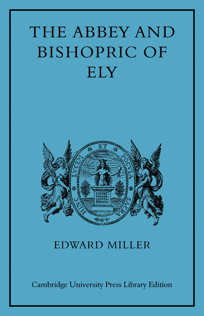 The Abbey and Bishopric of Ely (Paperback / softback) 9780521086509