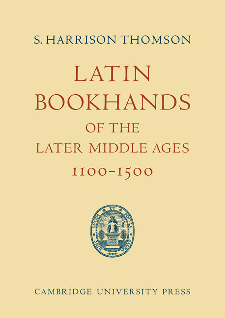 Latin Bookhands of the Later Middle Ages 1100–1500 (Paperback / softback) 9780521086745
