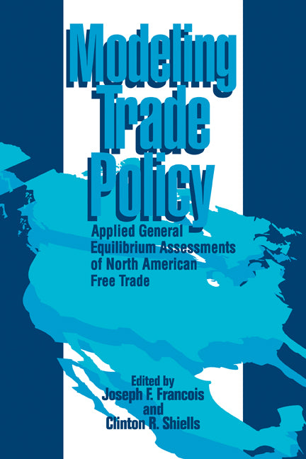 Modeling Trade Policy; Applied General Equilibrium Assessments of North American Free Trade (Paperback / softback) 9780521087568