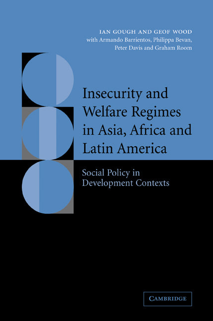 Insecurity and Welfare Regimes in Asia, Africa and Latin America; Social Policy in Development Contexts (Paperback / softback) 9780521087995