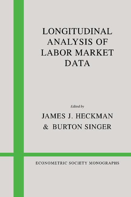 Longitudinal Analysis of Labor Market Data (Paperback / softback) 9780521088183