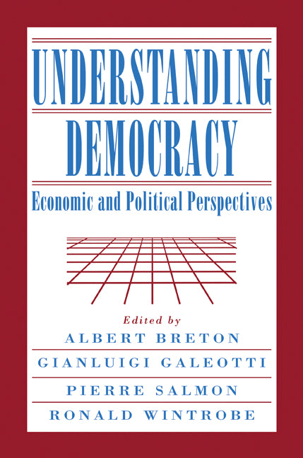 Understanding Democracy; Economic and Political Perspectives (Paperback / softback) 9780521088244