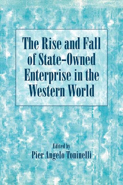 The Rise and Fall of State-Owned Enterprise in the Western World (Paperback / softback) 9780521088862