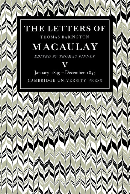 The Letters of Thomas Babington MacAulay: Volume 5, January 1849–December 1855 (Paperback / softback) 9780521089012