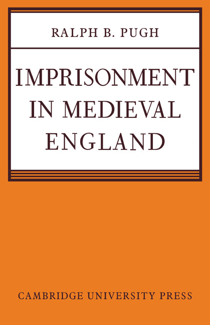 Imprisonment in Medieval England (Paperback / softback) 9780521089043