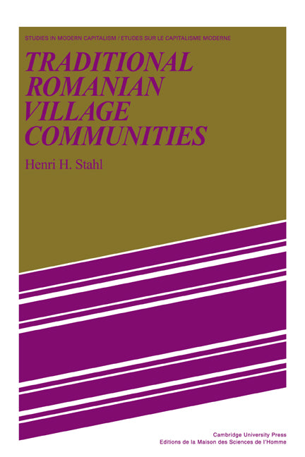 Traditional Romanian Village Communities; The Transition from the Communal to the Capitalist Mode of Production in the Danube Region (Paperback / softback) 9780521089111