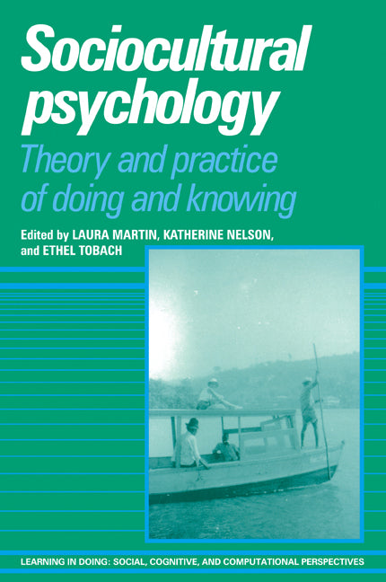 Sociocultural Psychology; Theory and Practice of Doing and Knowing (Paperback / softback) 9780521089180