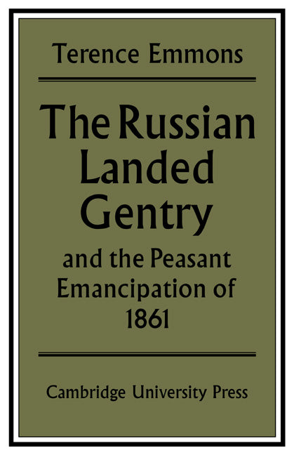 The Russian Landed Gentry and the Peasant Emancipation of 1861 (Paperback / softback) 9780521089197