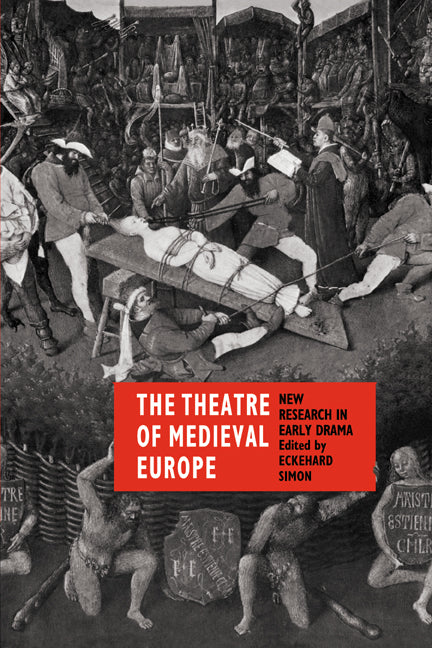 The Theatre of Medieval Europe; New Research in Early Drama (Paperback / softback) 9780521089203