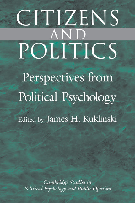 Citizens and Politics; Perspectives from Political Psychology (Paperback / softback) 9780521089425