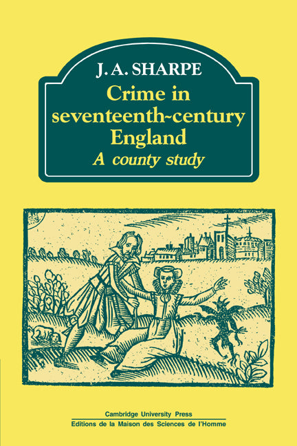 Crime in Seventeenth-Century England; A County Study (Paperback / softback) 9780521089470