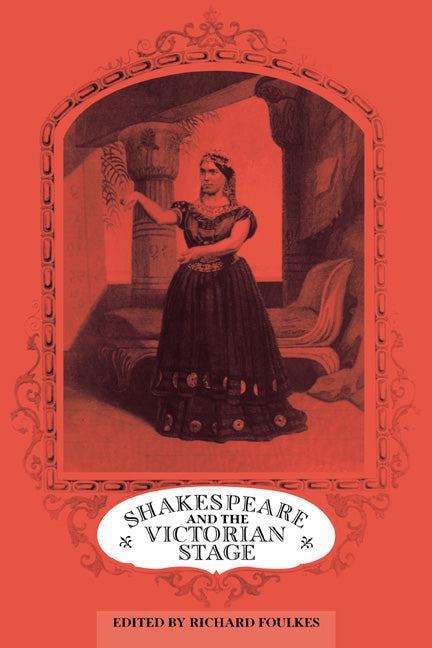 Shakespeare and the Victorian Stage (Paperback / softback) 9780521089531