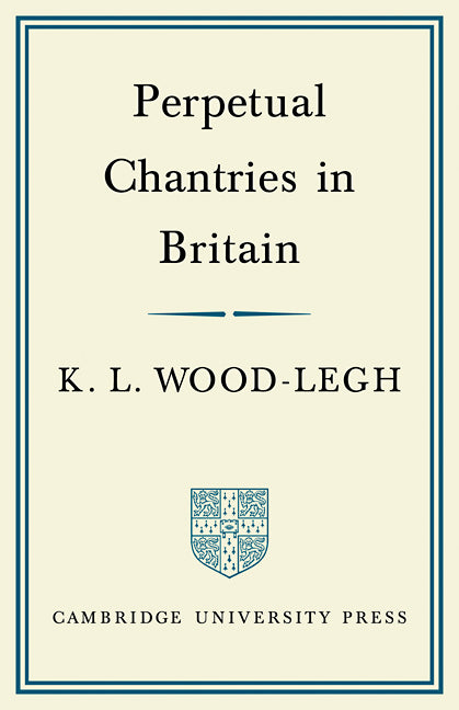 Perpetual Chantries in Britain (Paperback / softback) 9780521089579