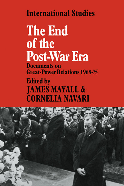 The End of the Post-War Era; Documents on Great-Power Relations 1968-1975 (Paperback / softback) 9780521089678