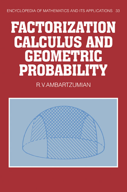 Factorization Calculus and Geometric Probability (Paperback / softback) 9780521089784