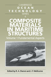 Composite Materials in Maritime Structures: Volume 1, Fundamental Aspects (Hardback) 9780521451536