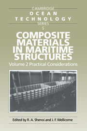 Composite Materials in Maritime Structures: Volume 2, Practical Considerations (Hardback) 9780521451543