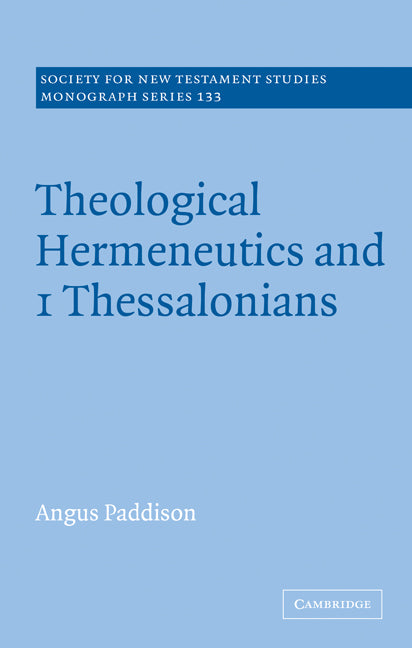 Theological Hermeneutics and 1 Thessalonians (Paperback / softback) 9780521090056