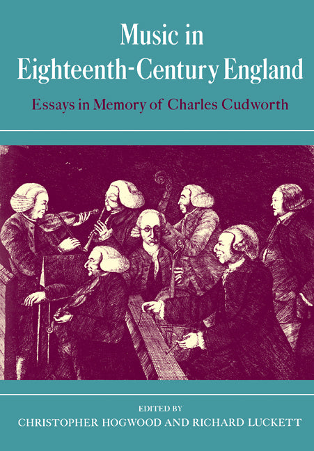 Music in Eighteenth-Century England; Essays in Memory of Charles Cudworth (Paperback / softback) 9780521090087