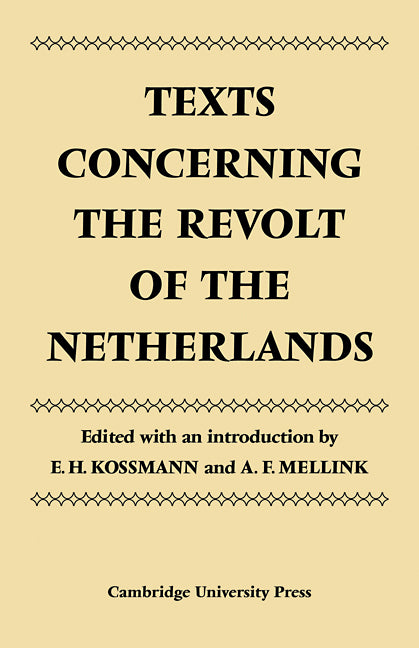 Texts Concerning the Revolt of the Netherlands (Paperback / softback) 9780521090179