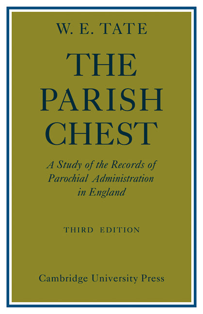 The Parish Chest; A Study of the Records of Parochial Administration in England (Paperback / softback) 9780521090186