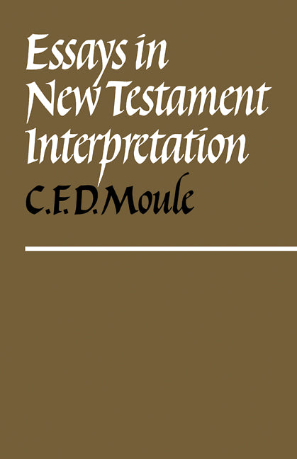 Essays in New Testament Interpretation (Paperback / softback) 9780521090254