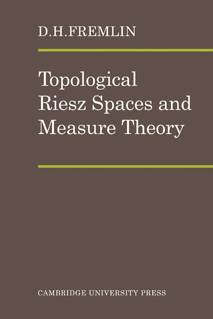 Topological Riesz Spaces and Measure Theory (Paperback / softback) 9780521090315