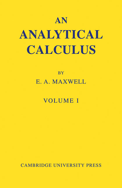 An Analytical Calculus: Volume 1; For School and University (Paperback / softback) 9780521090353