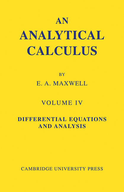 An Analytical Calculus: Volume 4; For School and University (Paperback / softback) 9780521090414