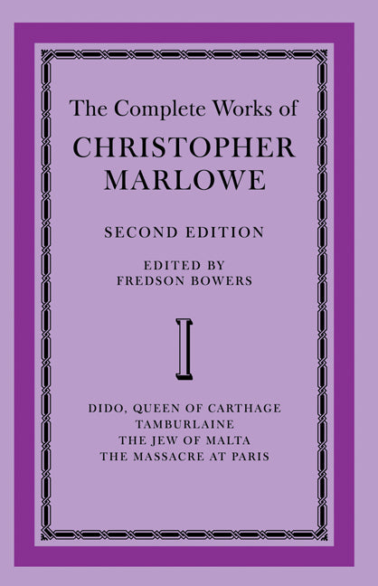 The Complete Works of Christopher Marlowe: Volume 1, Dido, Queen of Carthage, Tamburlaine, The Jew of Malta, The Massacre at Paris (Paperback / softback) 9780521090421